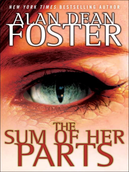 Title details for The Sum of Her Parts by Alan Dean Foster - Wait list